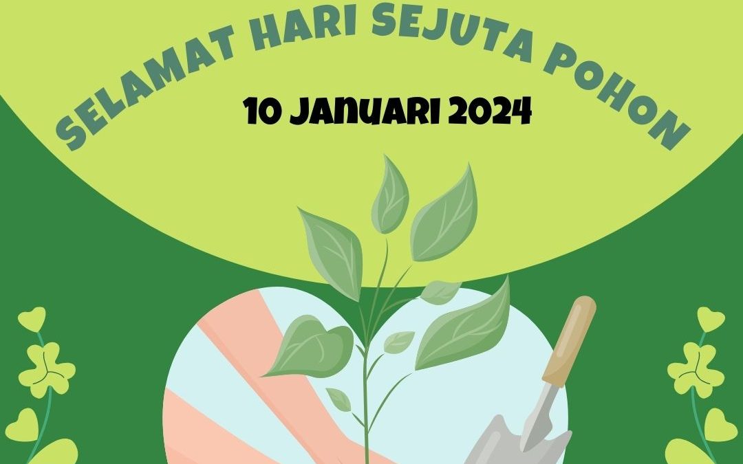 Perayaan Gerakan Hari Sejuta Pohon 10 Januari 2024